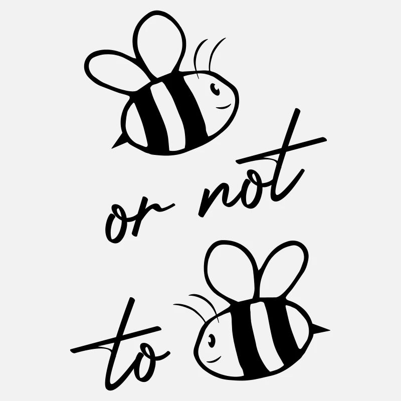 Be or not to be - Das summt hier die Biene