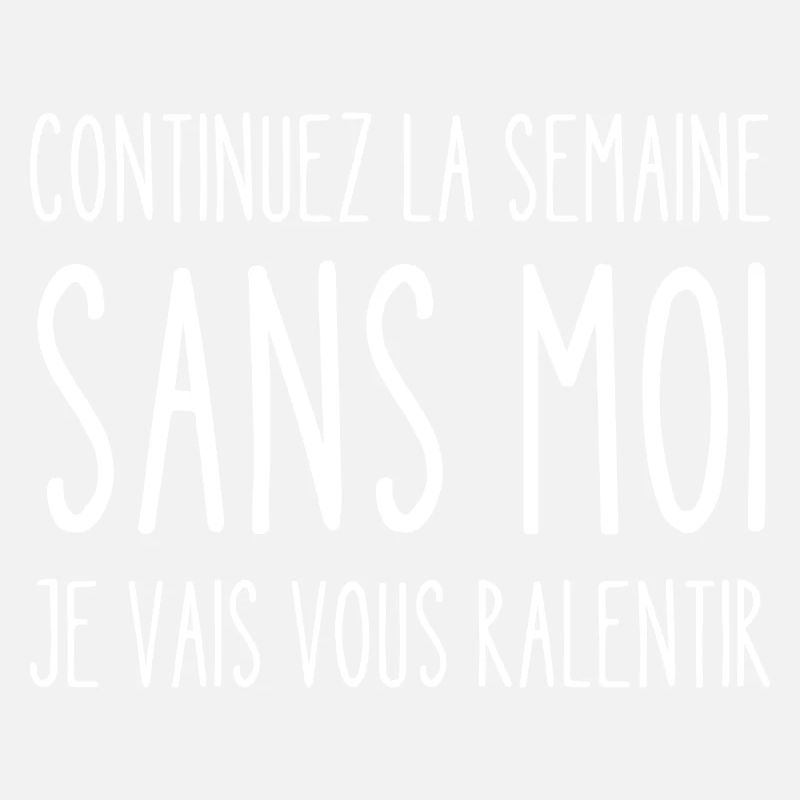 continuez la semaine sans moi
