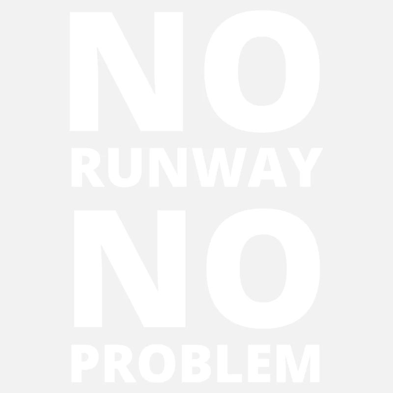 No Runway No Problem