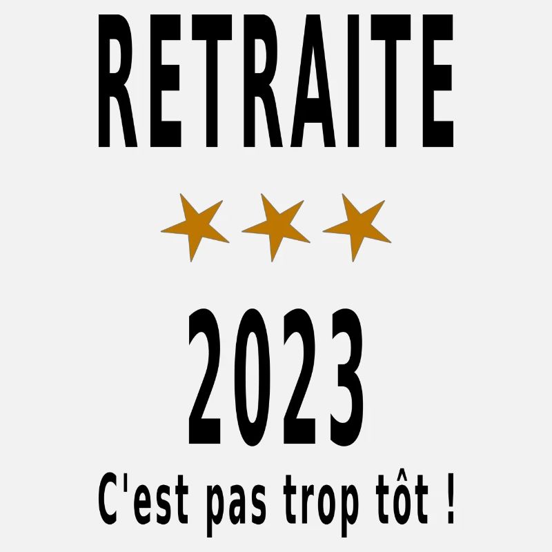 Retraite 2023 - c'est pas trop tôt !