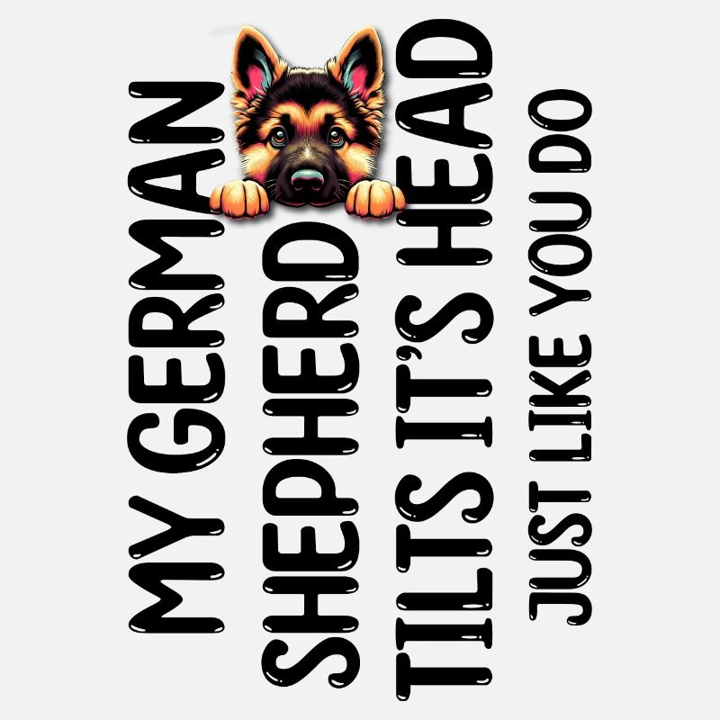 My German Shepherd Tilts It's Head Just Like You D