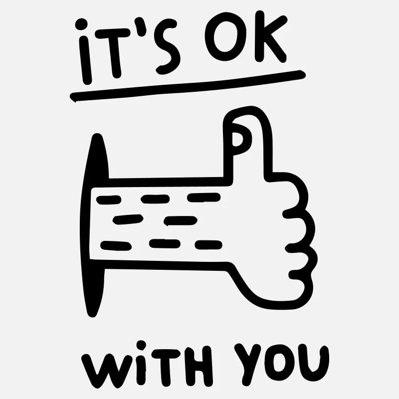 Es ist okay mit Dir - Daumen hock