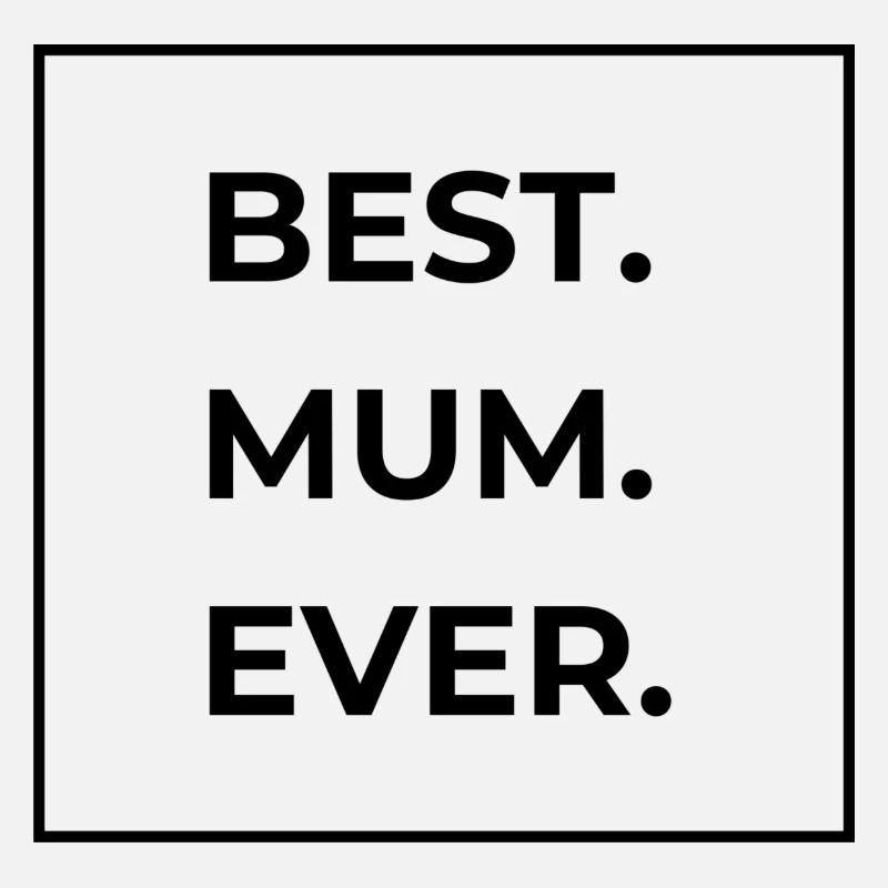 BEST MUM EVER