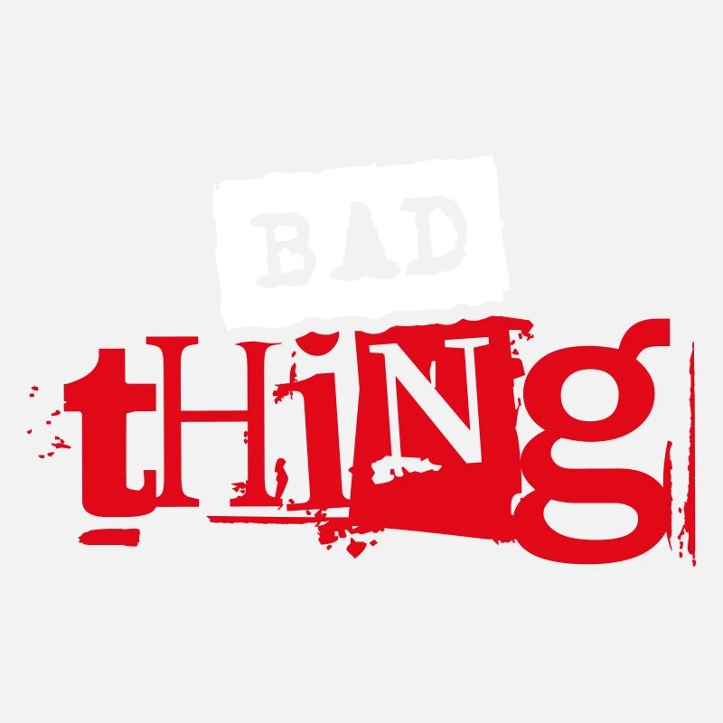 Bad Thing