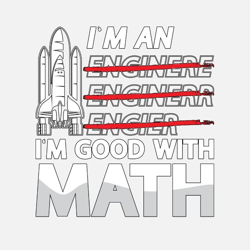 Aerospace Engineer I'm An I'm Good With Math Space