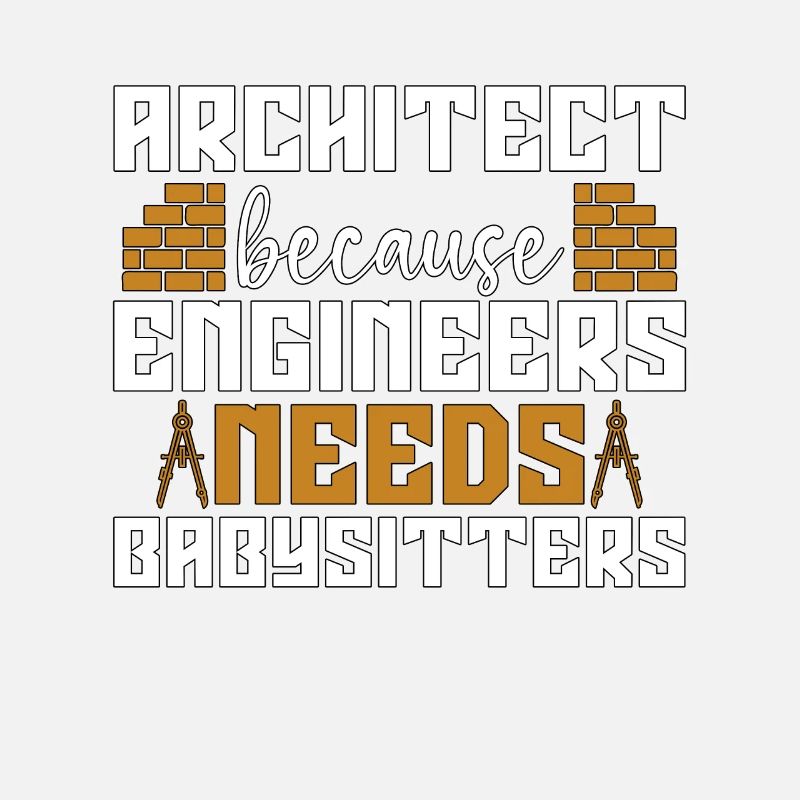 Architect Because Enigneers Needs Architects Job