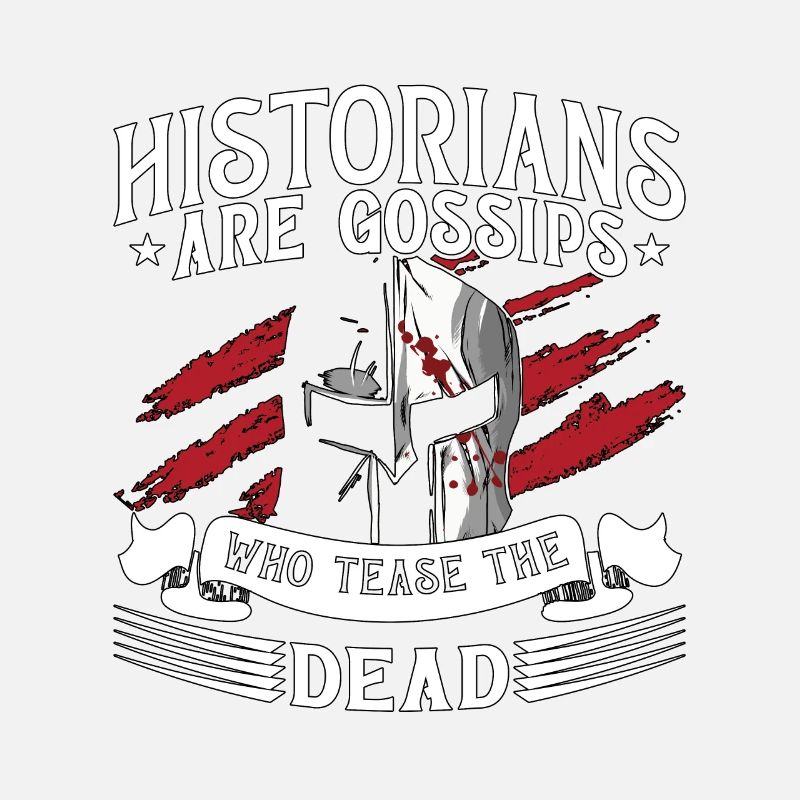 Historians Are Gossips Historian Team Historians