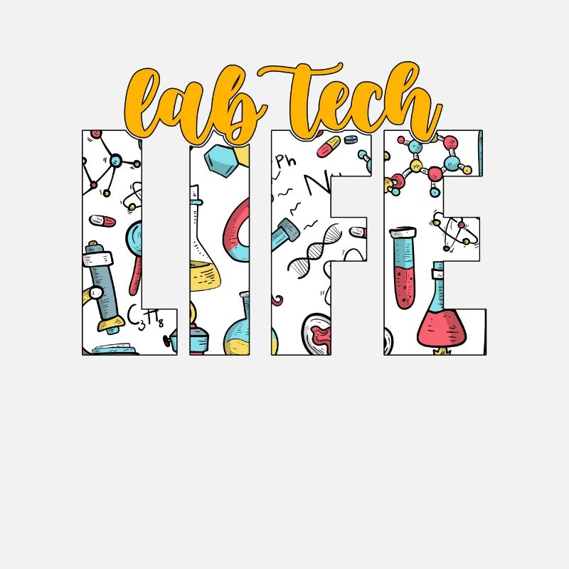Lab Technician Lab Tech Life Laboratory Scientist