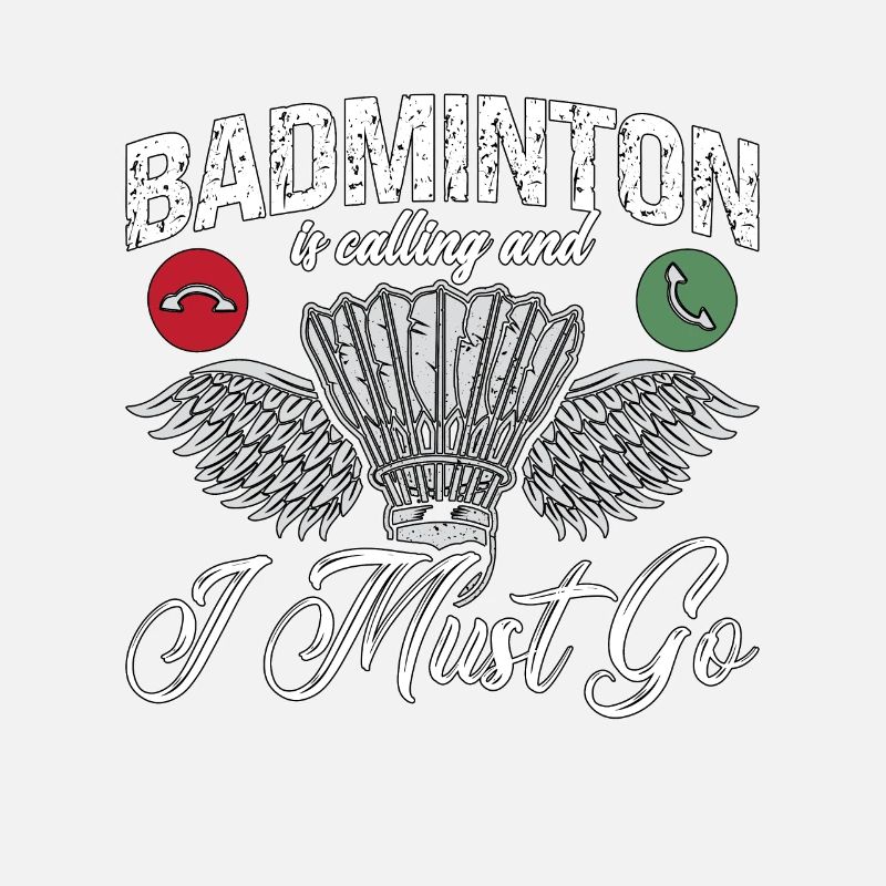 Badminton Is Calling And I Must Go Shuttlecock