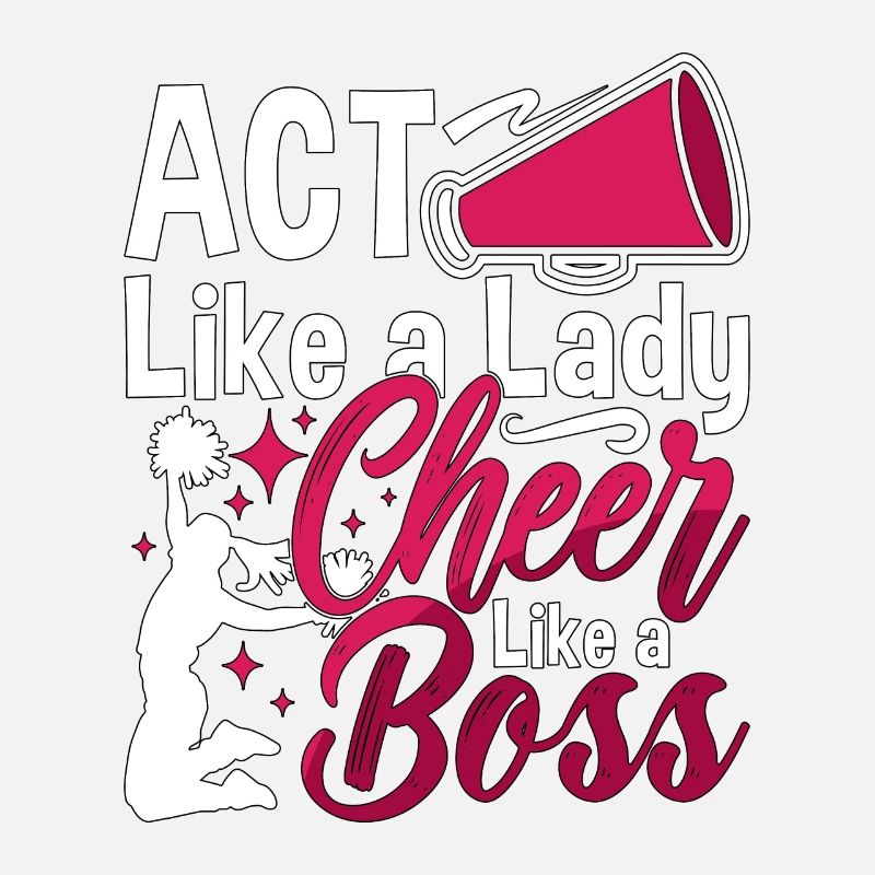 Cheerleading Agir comme une dame Cheer comme un acclamation