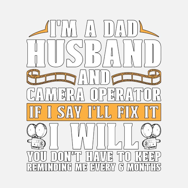 Camera Operator I'm A Dad Husband And Video Shoots