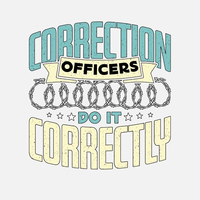 Correction Officers Do It Correctly Prison Guard
