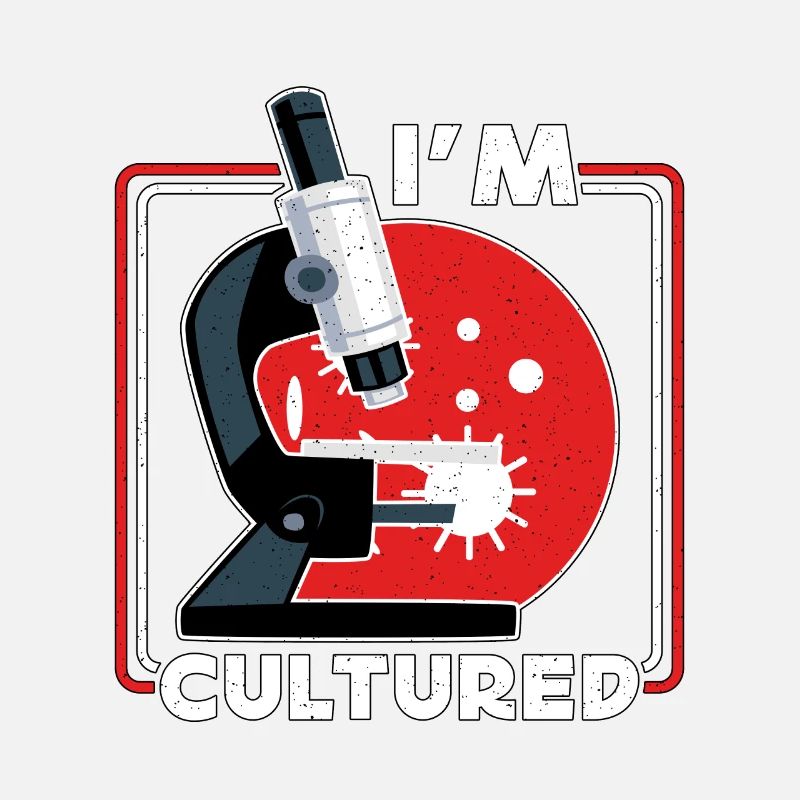 Microbiologist I'm Cultured Microscope Scientist