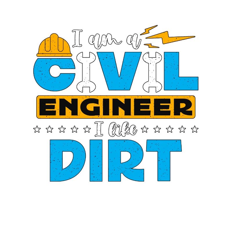 Civil Engineer I Am A Civil Engineer I Engineering