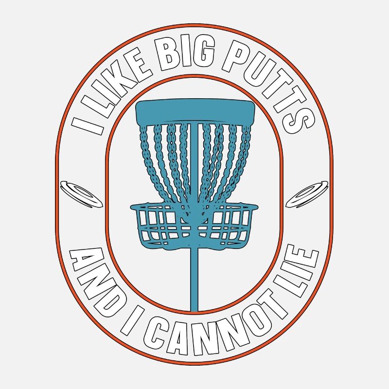 Disc Golf I Like Big Putts And I Cannot Lie Golfer