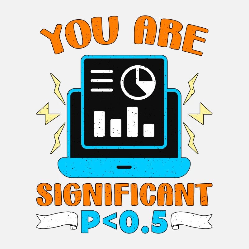 Data Analyst You Are Significant P < 0.5 Analyst