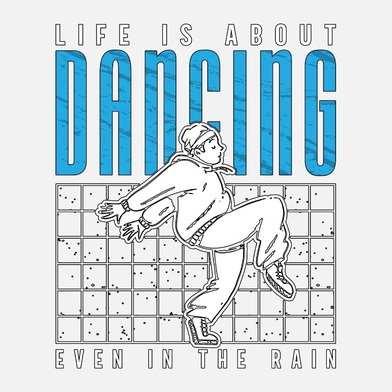 Dance Moves Life Is About Dancing Breakdancing
