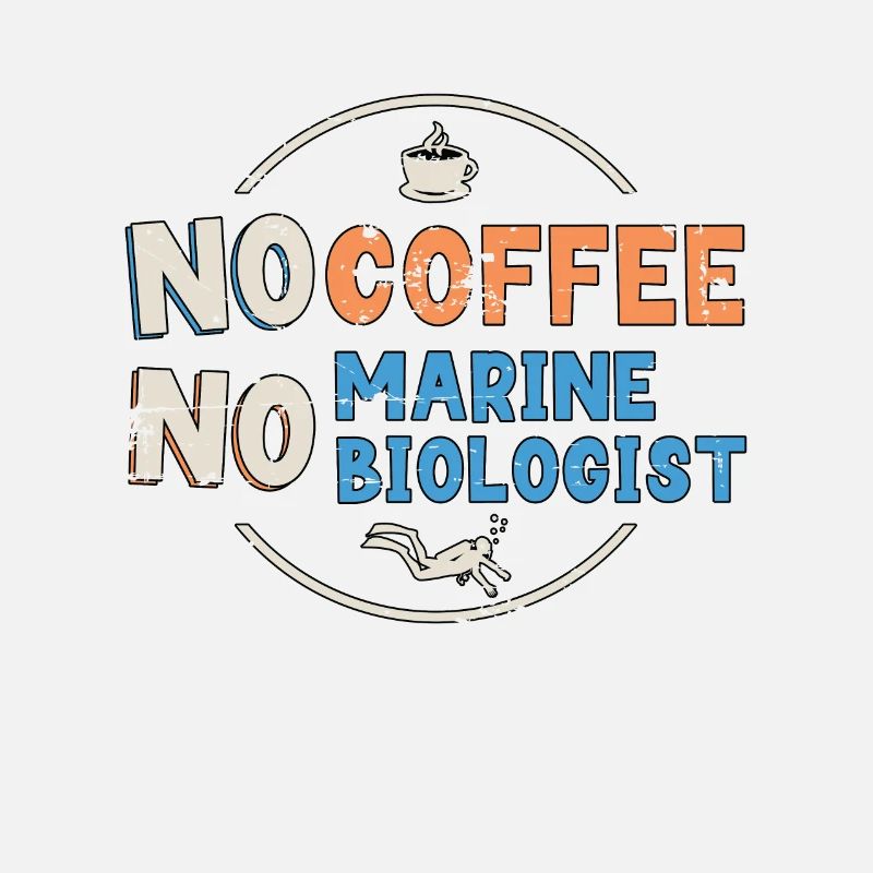 Marine Biologist No Coffee Ecologist Coffee Lover