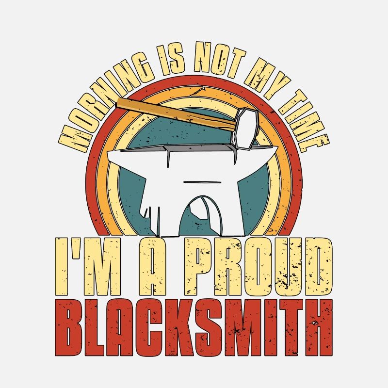 Blacksmithing Morning Is Not My Time Ironworker