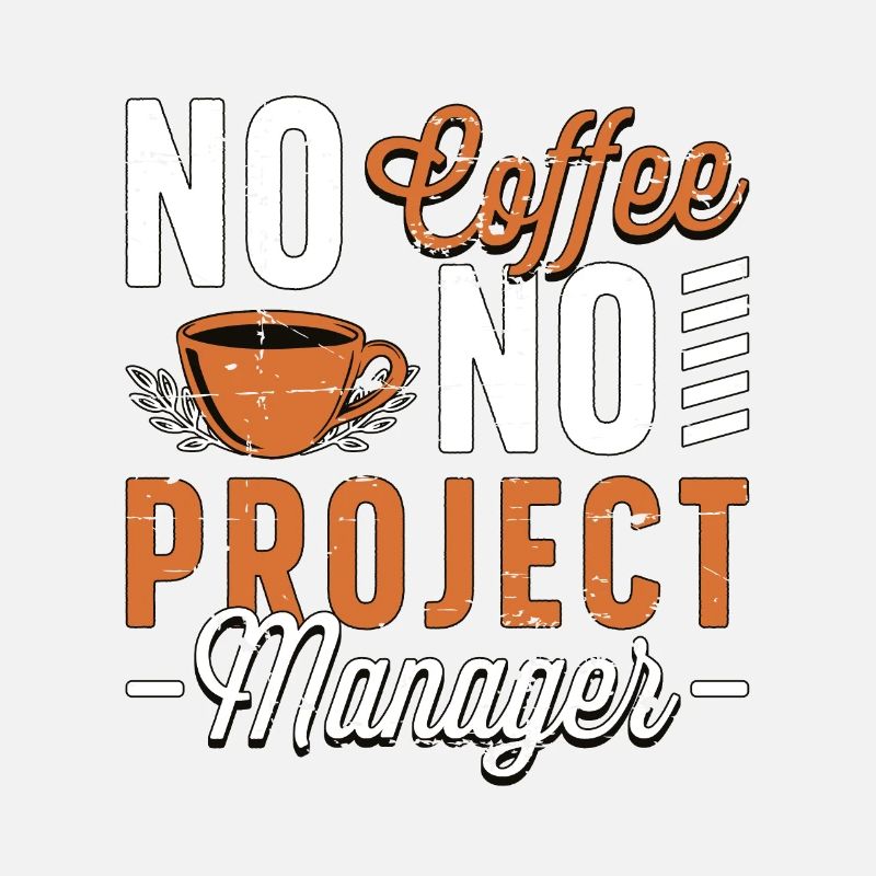 Chef de projet Pas de café Pas de gestionnaire Amateur de café