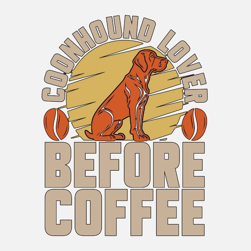 Coonhound Lover Before Treeing Walker Coffee Lover