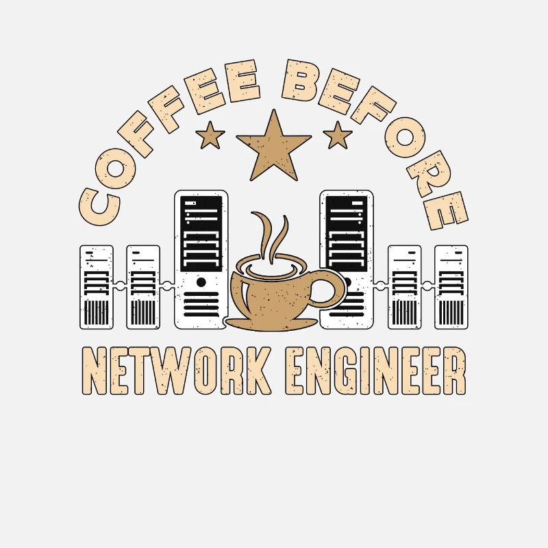 Network Engineer Coffee Cybersecurity Coffee Lover