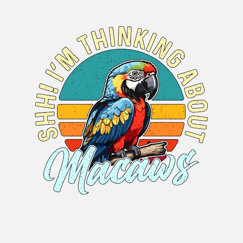 Macaw Bird Shh I'm Thinking About Parrot Macaw