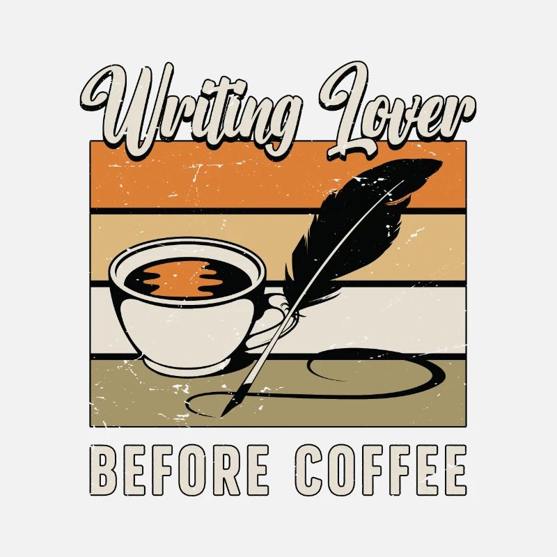 Writing Lover Before Coffee Reading Coffee Lover