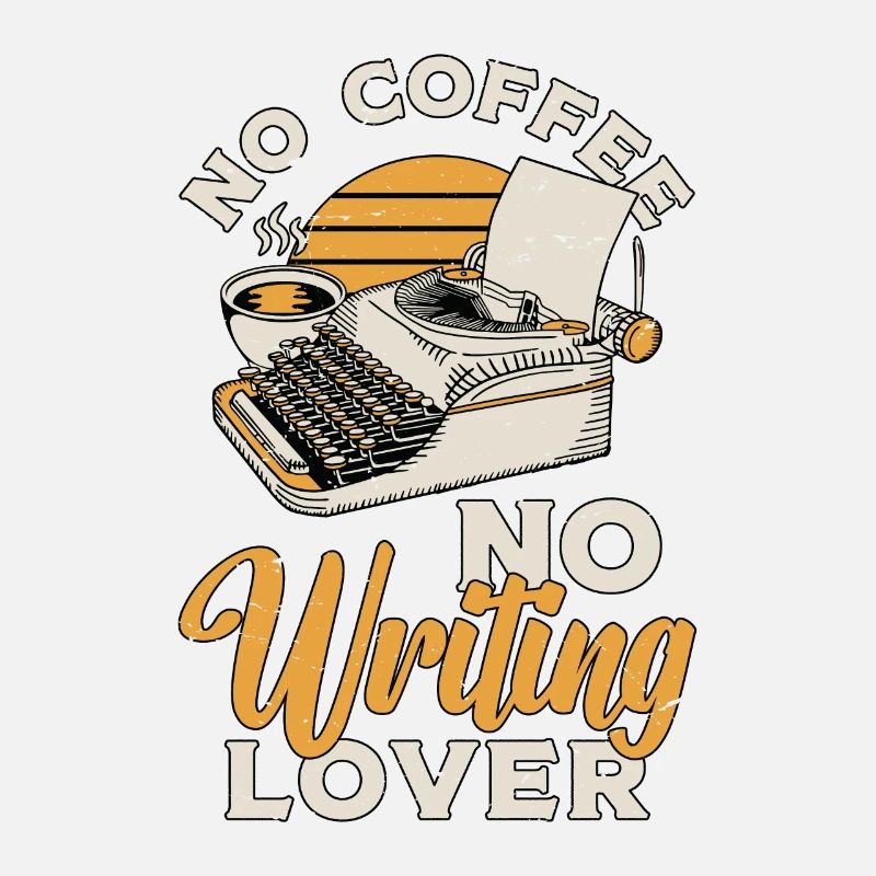 Writing Lover No Coffee Book Writer Coffee Lover
