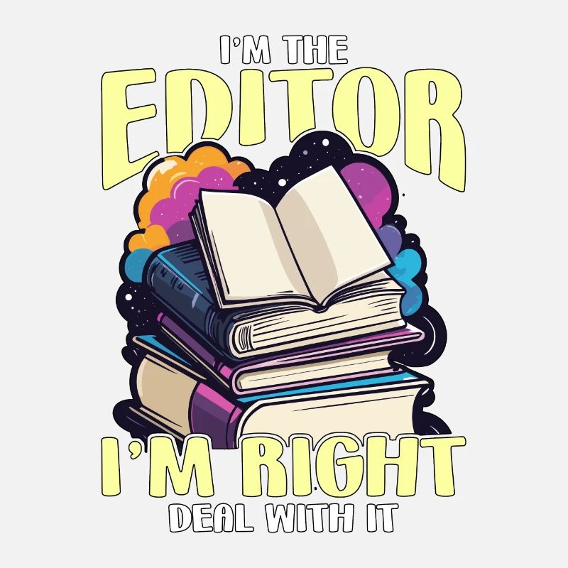 Book Editor I'm The Editor I'm Right Journalist