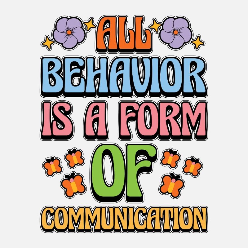 Behavioral Therapist All Behavior Is ABA Therapist