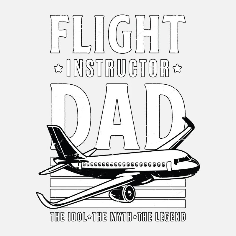 Flight Instructor Dad The Idol The Flight Trainer