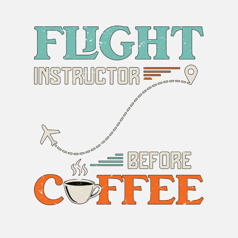 Flight Instructor Before Aviation Coffee Lover