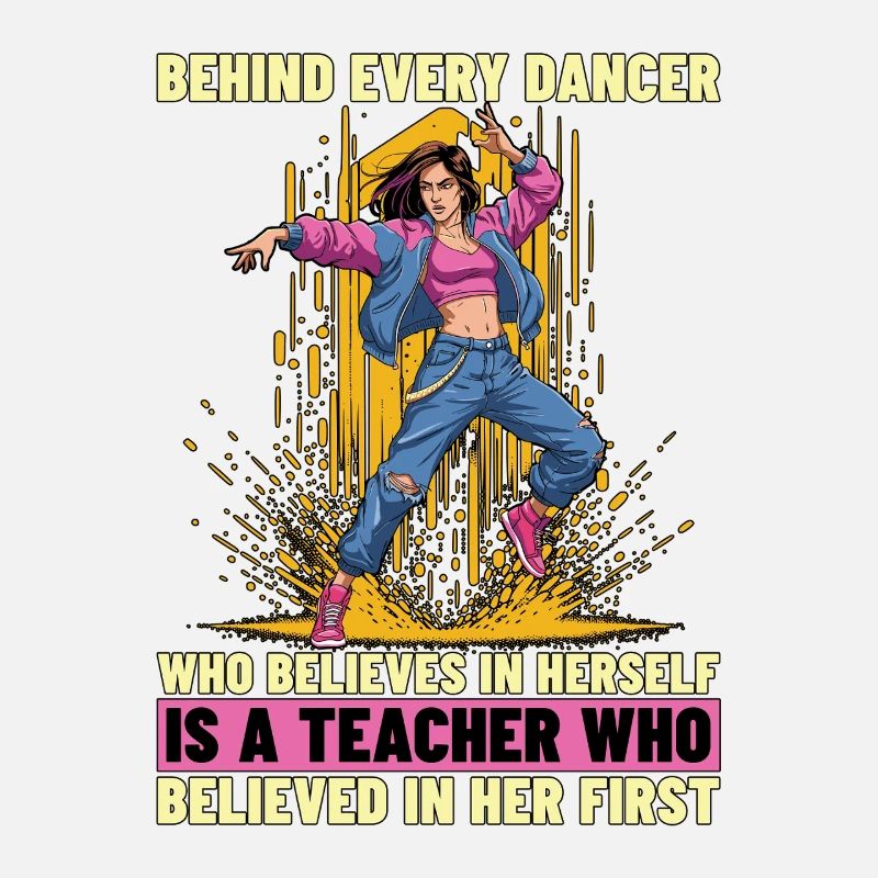 Dance Teacher Behind Every Dancer Loves Dancing