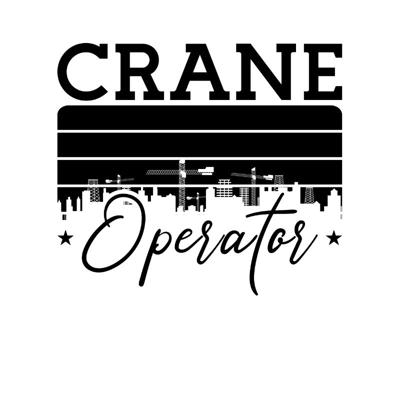 Crane Operator Construction Worker Work Crane Gift Idea