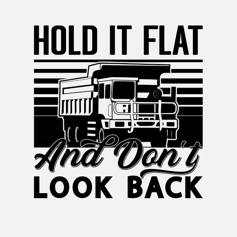 Keep It Flat Mining Trucker Coal Mine