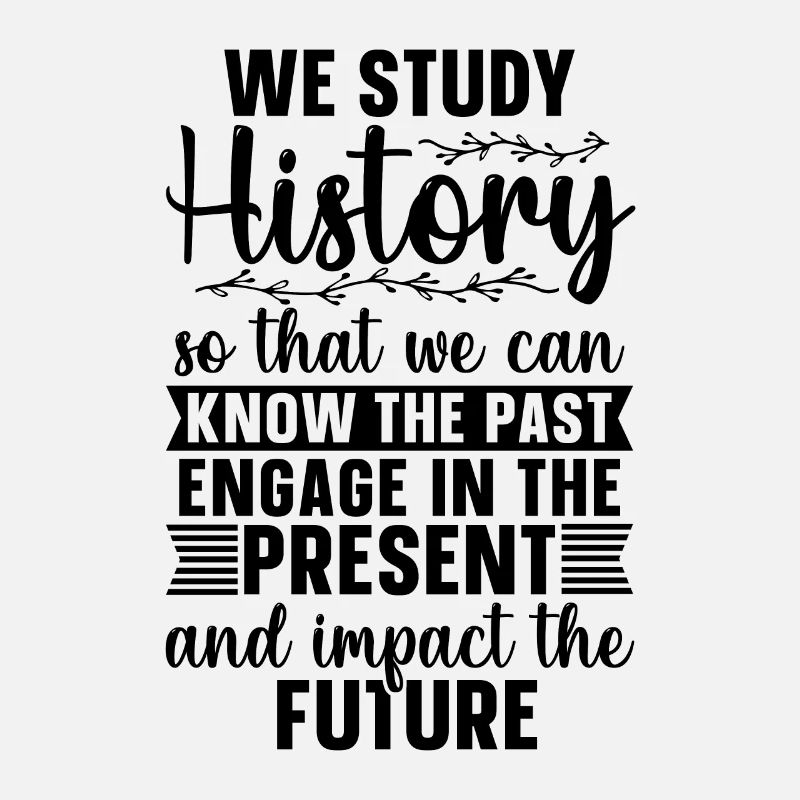 We Study History Historian Historical Historians