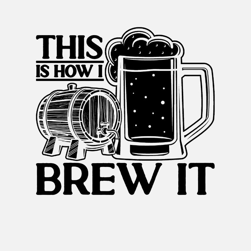 This Is How I Brew Beer Brewing Malt Beer Brewer