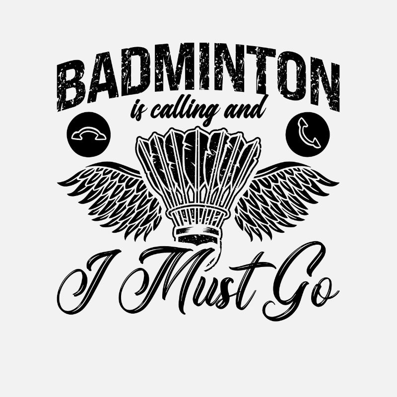 Badminton Is Calling And Racquets Badminton Player