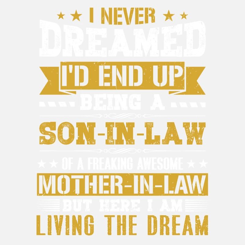 I Never Dreamed I'd End Up Being a Son in Law Gift