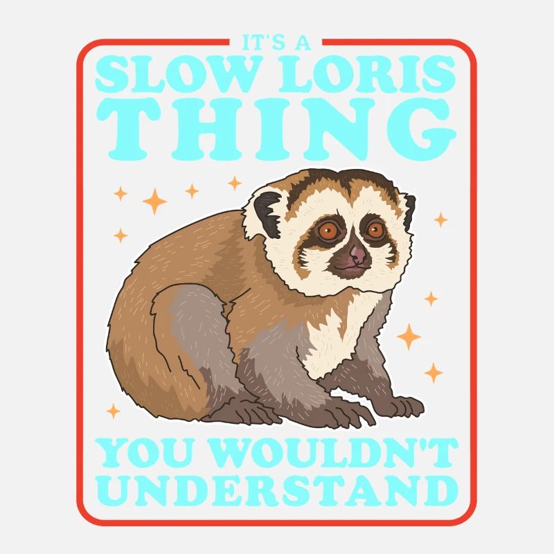 Slow Lorises Funny Slow Lorises Gift
