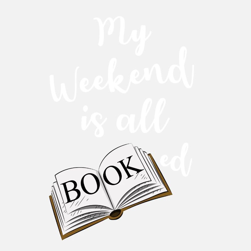 My Weekend is All Booked nerdy saying
