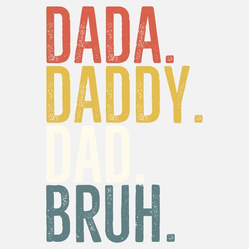 Dada Papa Papa Bruh