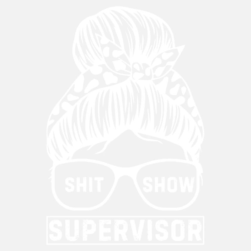 Shit Show Supervisor