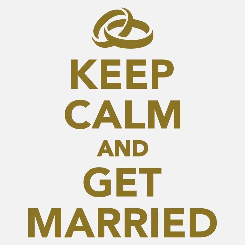 Keep calm and get Married