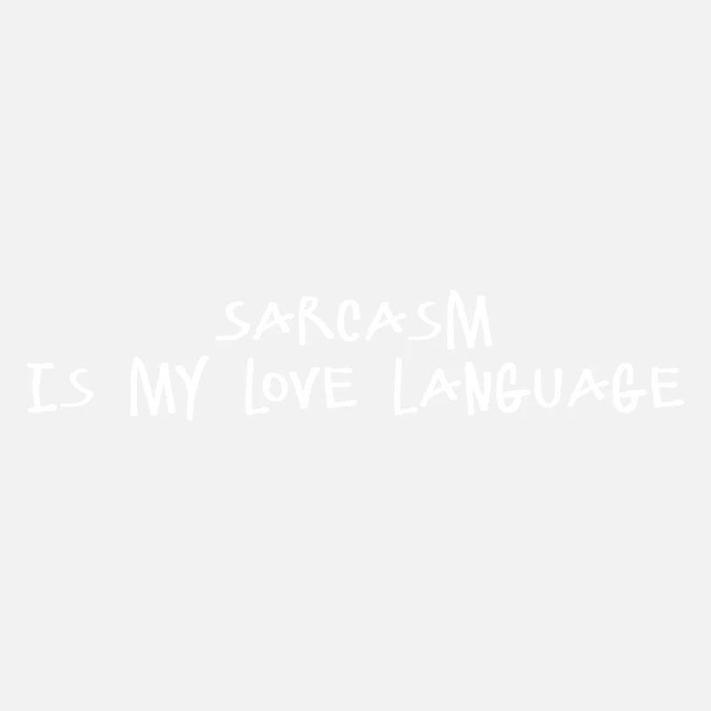 Le sarcasme est mon langage d’amour