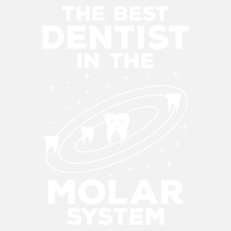 Dentist Molar System Funny Sparkling White Teeth