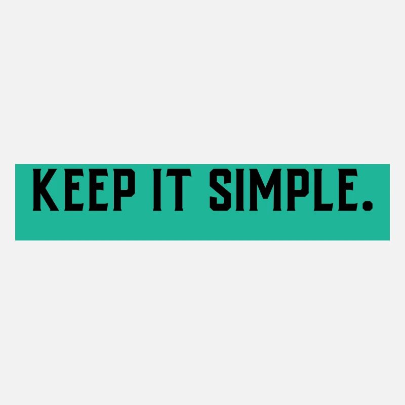 Restez simple.