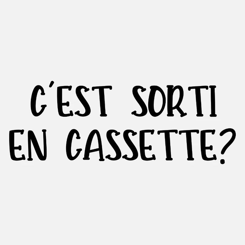 c'est sorti en cassette