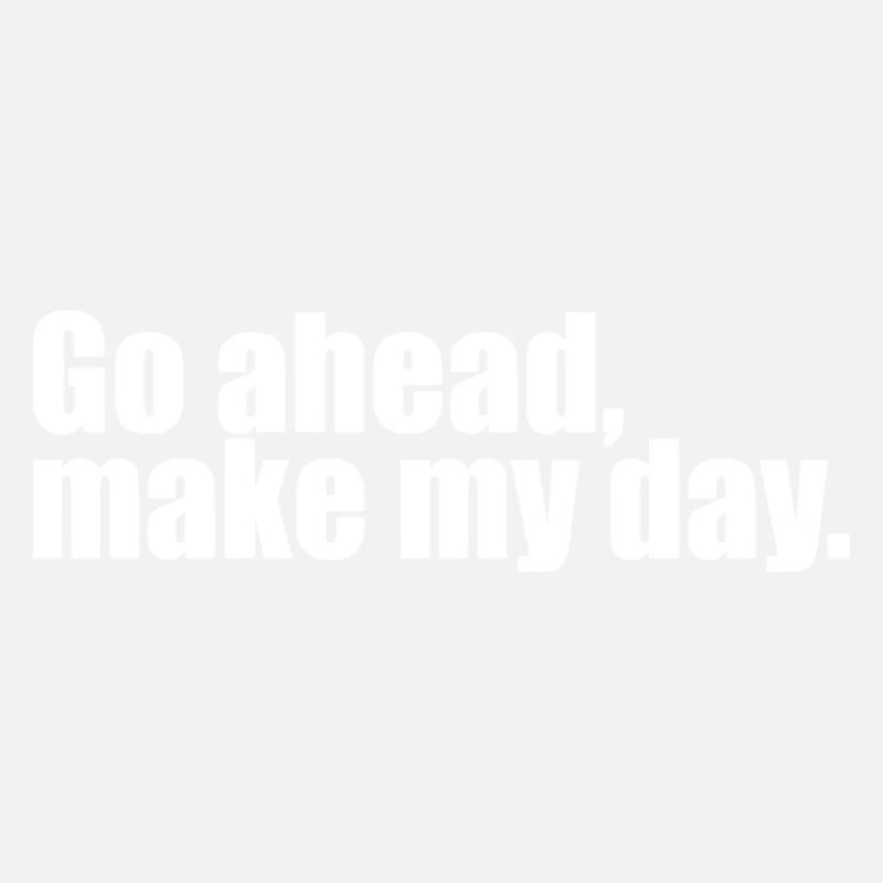 go ahead make my day quote
